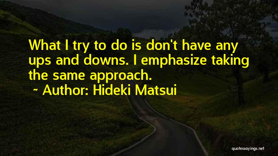 Hideki Matsui Quotes 1437265