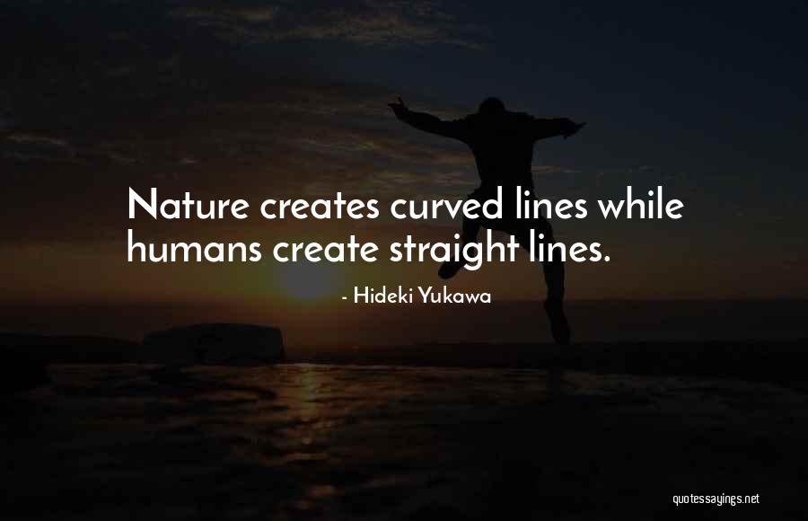 Hideki Yukawa Quotes 1036454 Hideki Yukawa Quotes 1036454