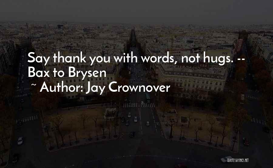 Hidemasa Hoshino Quotes By Jay Crownover