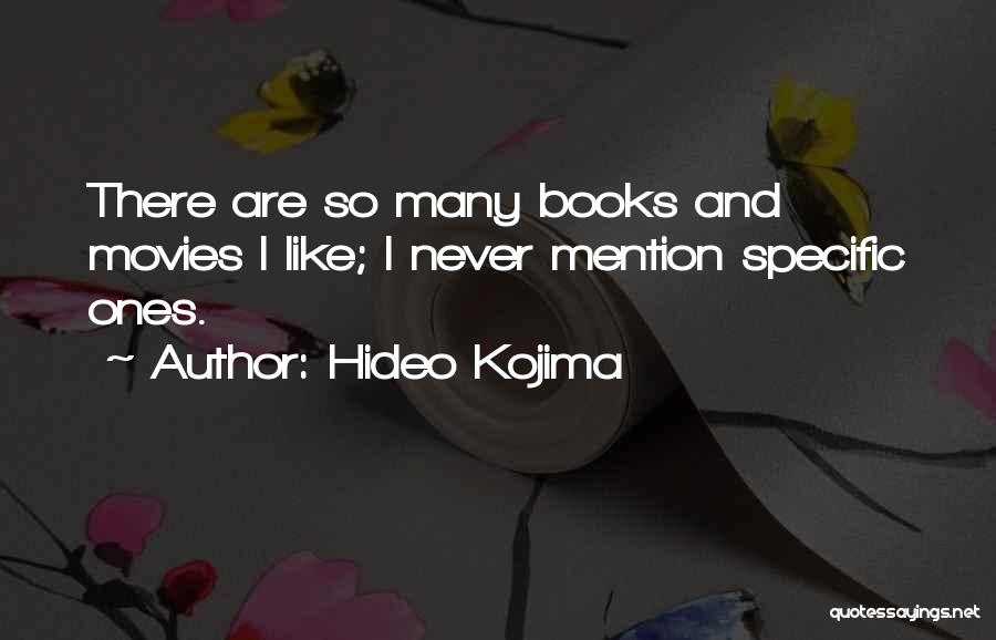 Hideo Kojima Quotes 1597542