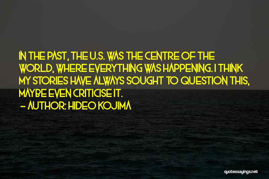 Hideo Kojima Quotes 1682845