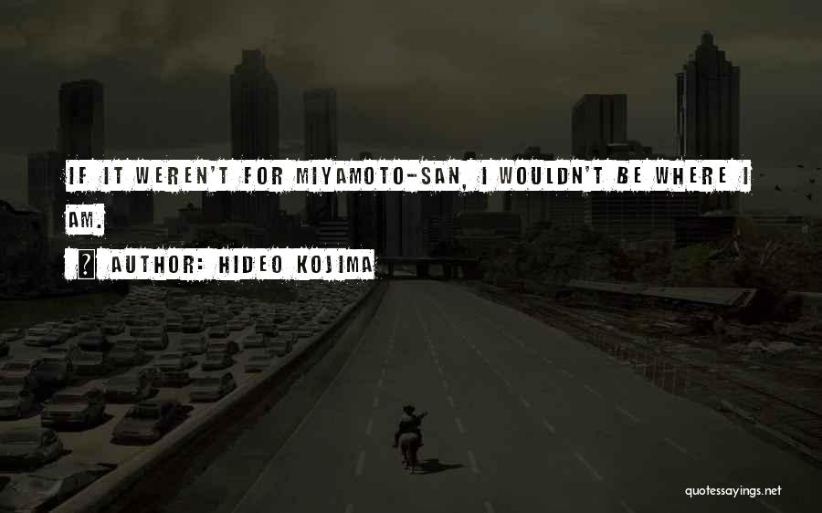 Hideo Kojima Quotes 1954962