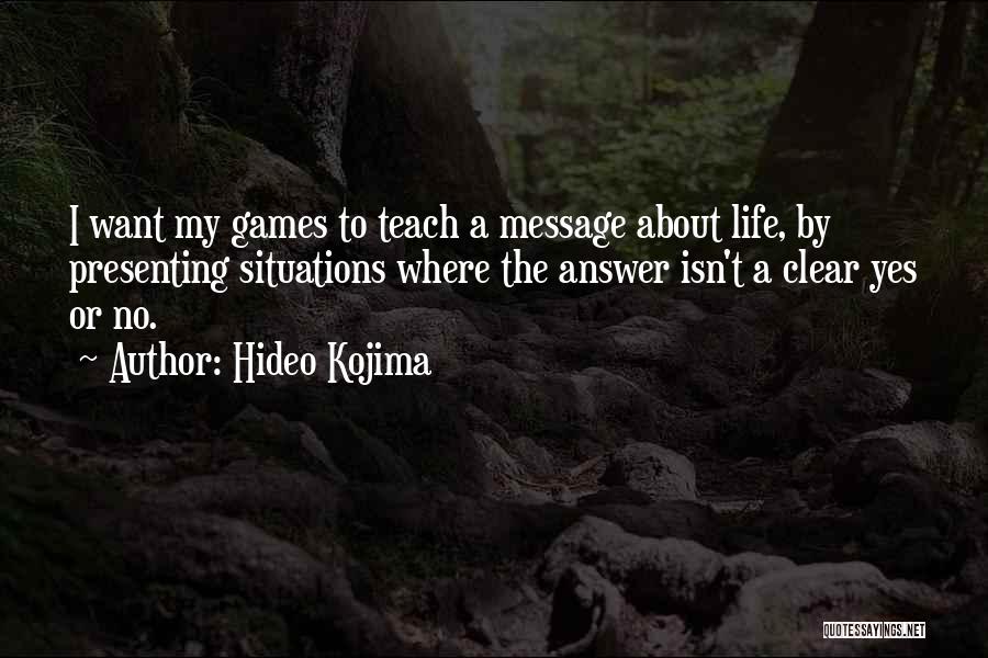 Hideo Kojima Quotes 2087918