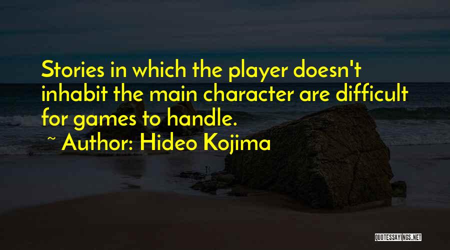 Hideo Kojima Quotes 2143313