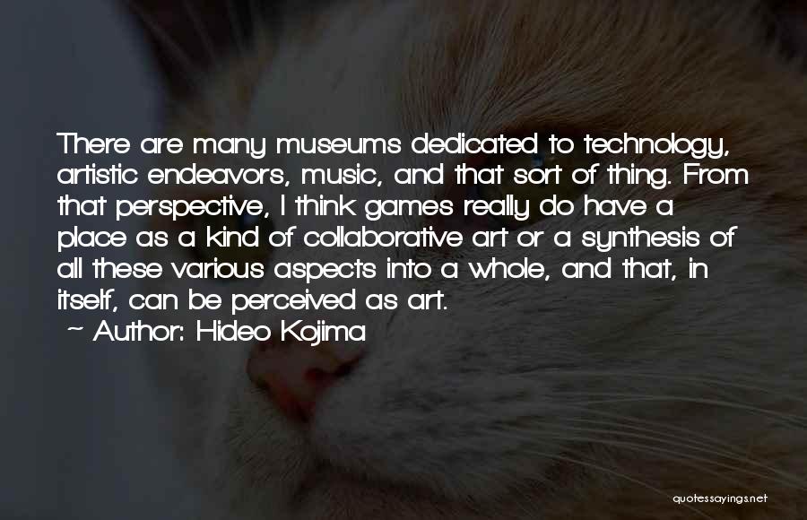 Hideo Kojima Quotes 2209168