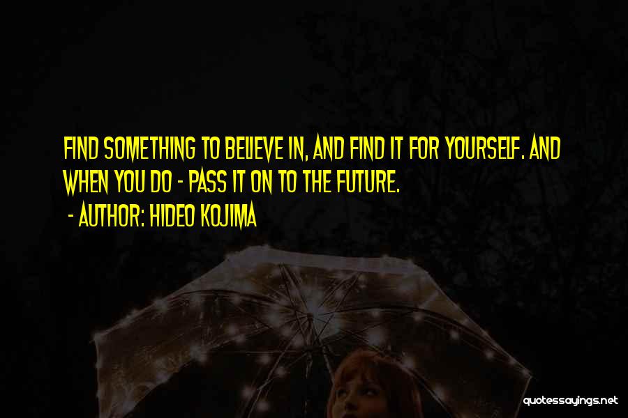 Hideo Kojima Quotes 744063