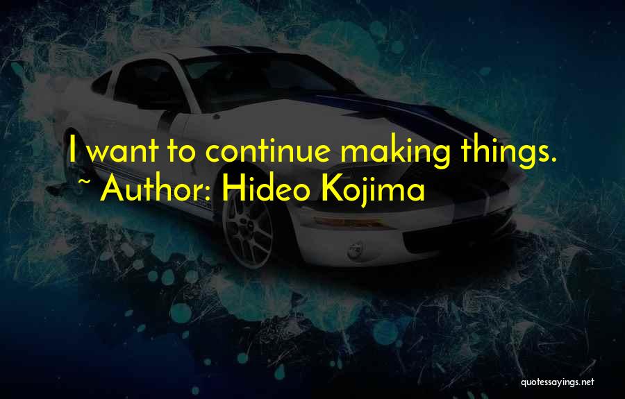 Hideo Kojima Quotes 850007