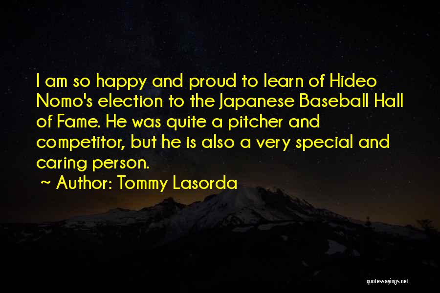 Hideo Nomo Quotes By Tommy Lasorda