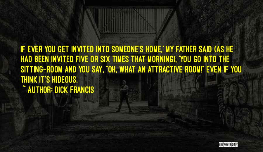 Hideous Quotes By Dick Francis