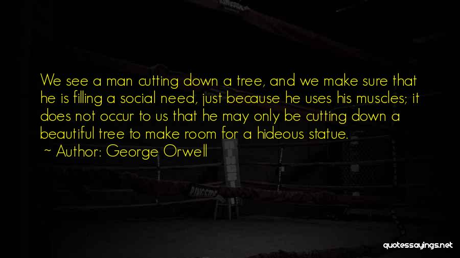 Hideous Quotes By George Orwell