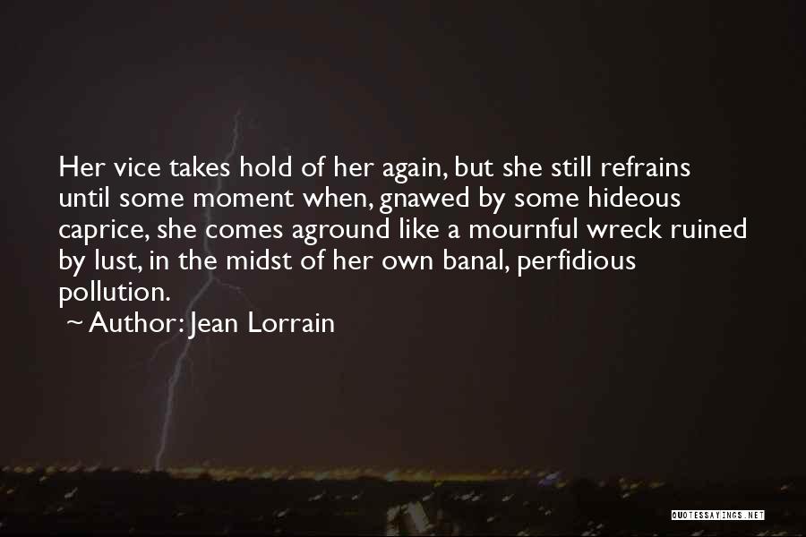 Hideous Quotes By Jean Lorrain
