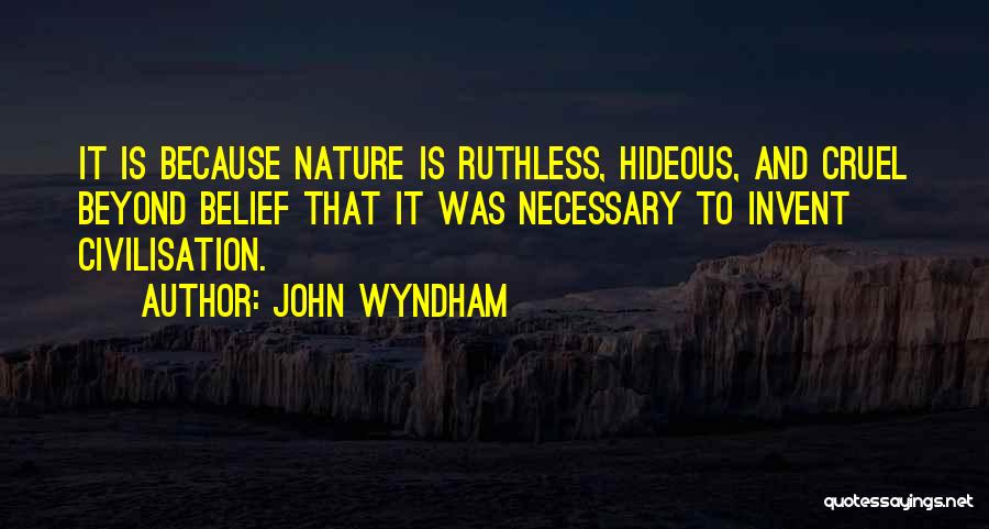 Hideous Quotes By John Wyndham