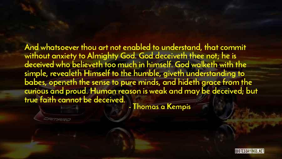 Hideth Quotes By Thomas A Kempis Hideth Quotes By Thomas A Kempis
