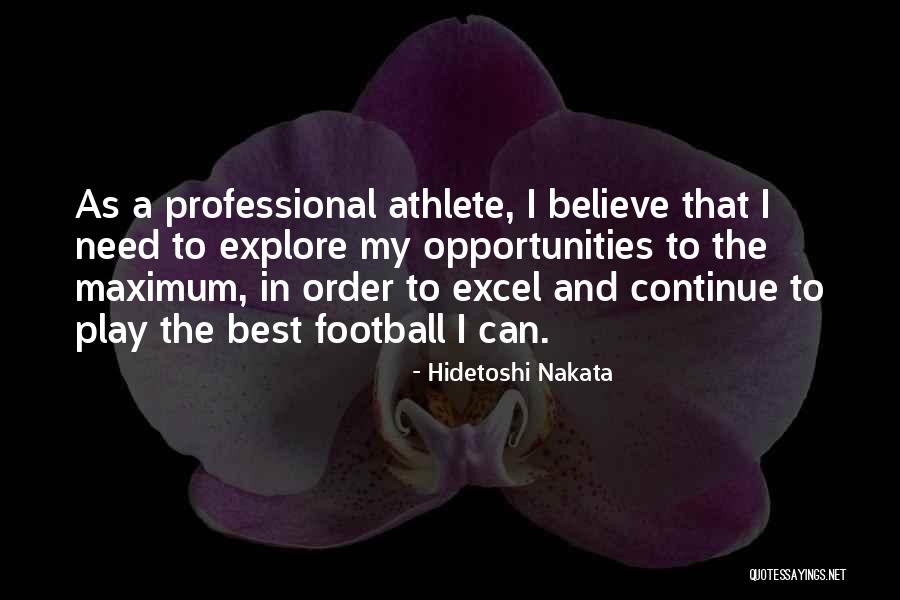 Hidetoshi Quotes By Hidetoshi Nakata Hidetoshi Quotes By Hidetoshi Nakata