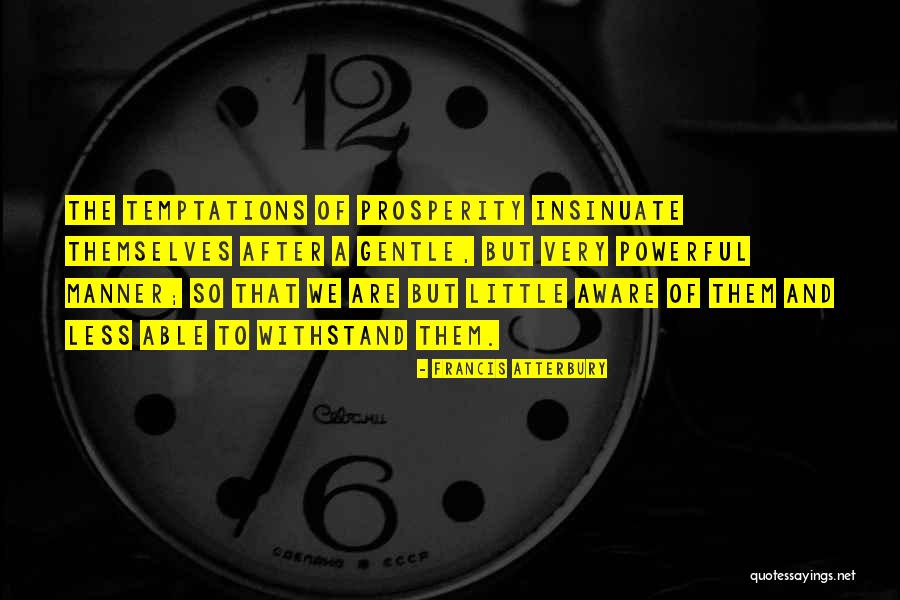 Hideurass Quotes By Francis Atterbury Hideurass Quotes By Francis Atterbury