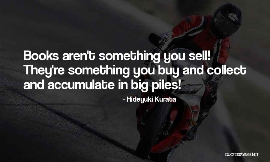 Hideyuki Kurata Quotes 1816185 Hideyuki Kurata Quotes 1816185
