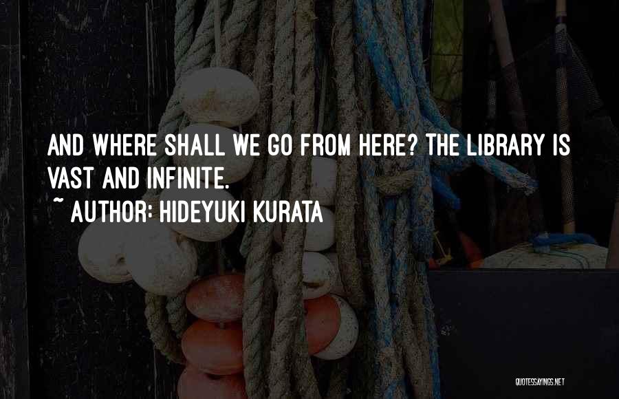 Hideyuki Kurata Quotes 240649