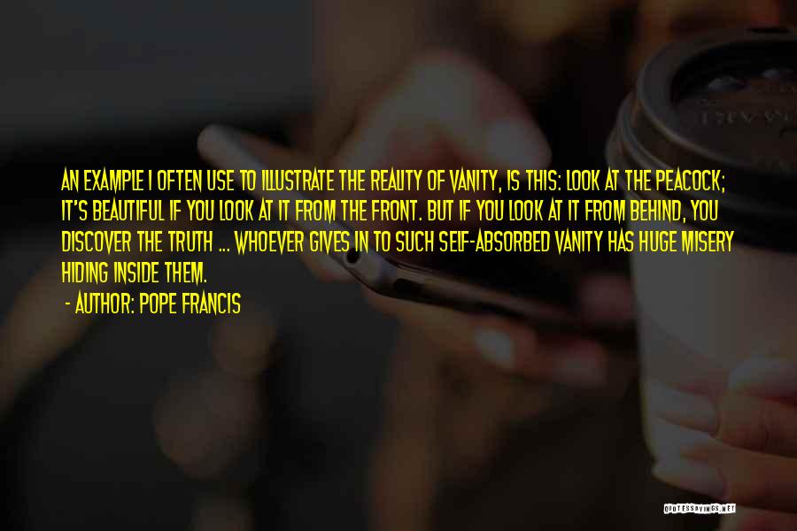 Hiding Behind The Truth Quotes By Pope Francis