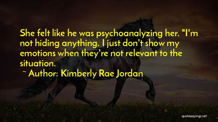 Hiding Emotions Quotes By Kimberly Rae Jordan