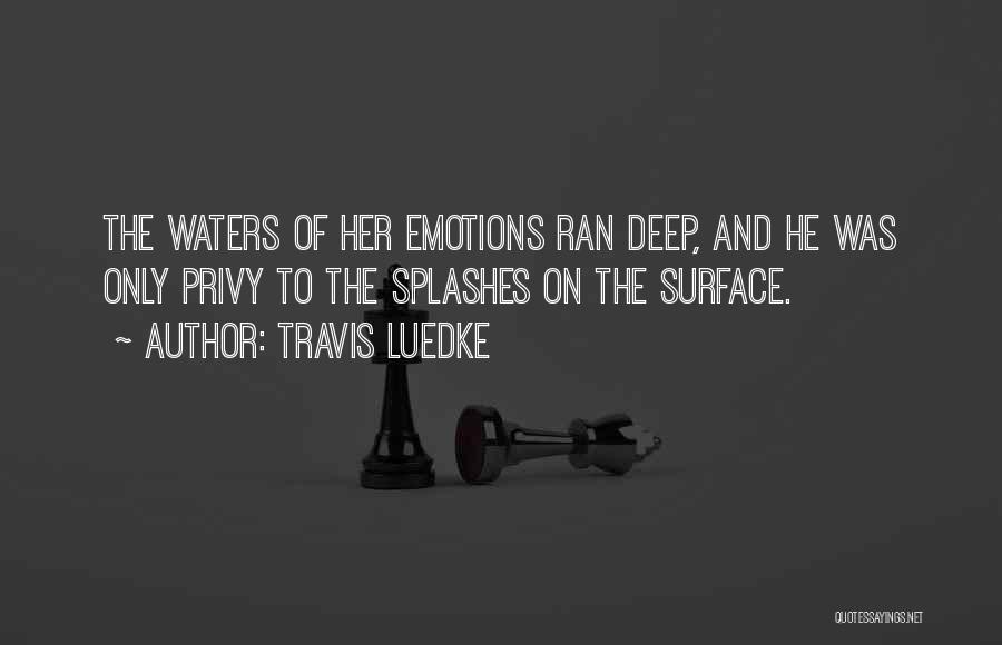 Hiding Emotions Quotes By Travis Luedke