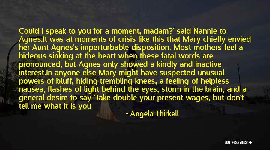 Hiding Eyes Quotes By Angela Thirkell Hiding Eyes Quotes By Angela Thirkell