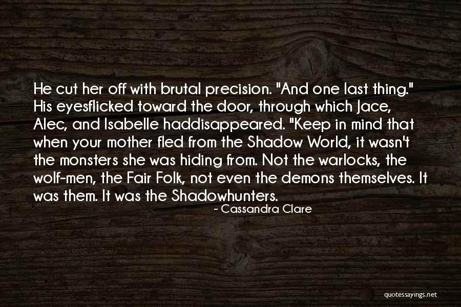 Hiding Eyes Quotes By Cassandra Clare Hiding Eyes Quotes By Cassandra Clare