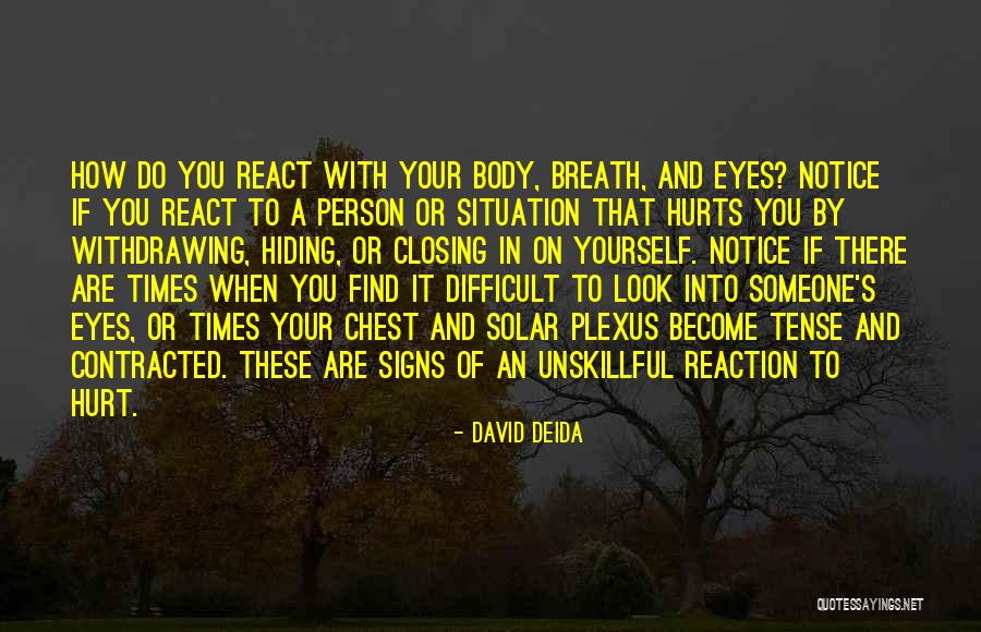 Hiding Eyes Quotes By David Deida Hiding Eyes Quotes By David Deida
