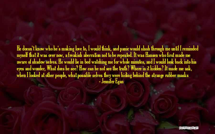 Hiding Eyes Quotes By Jennifer Egan Hiding Eyes Quotes By Jennifer Egan