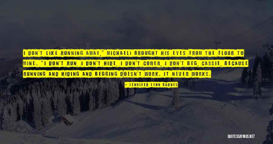 Hiding Eyes Quotes By Jennifer Lynn Barnes Hiding Eyes Quotes By Jennifer Lynn Barnes