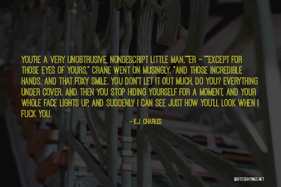 Hiding Eyes Quotes By K.J. Charles Hiding Eyes Quotes By K.J. Charles