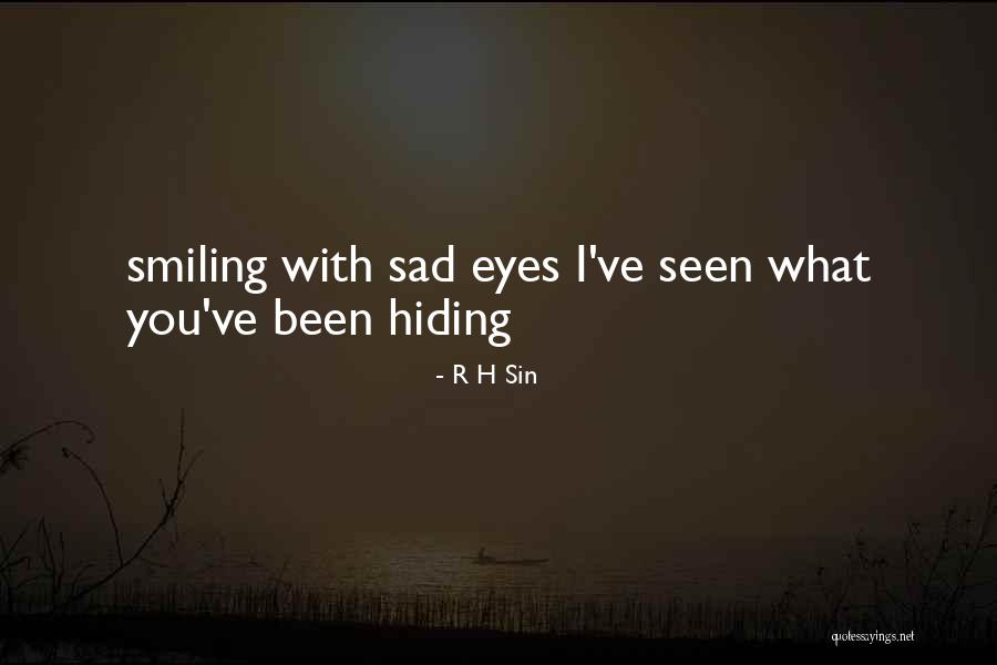 Hiding Eyes Quotes By R H Sin Hiding Eyes Quotes By R H Sin