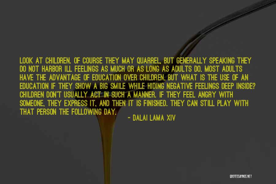 Hiding Feelings Quotes By Dalai Lama XIV