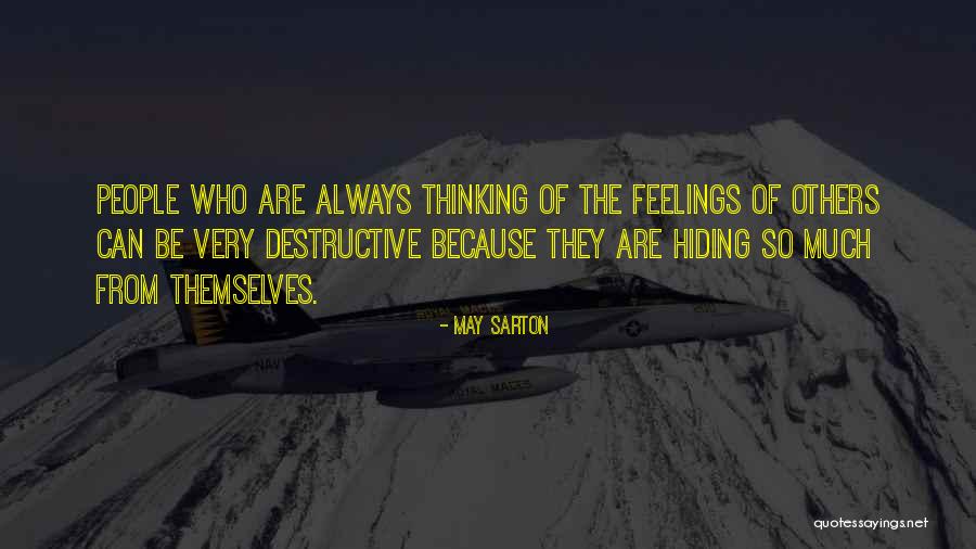 Hiding Feelings Quotes By May Sarton