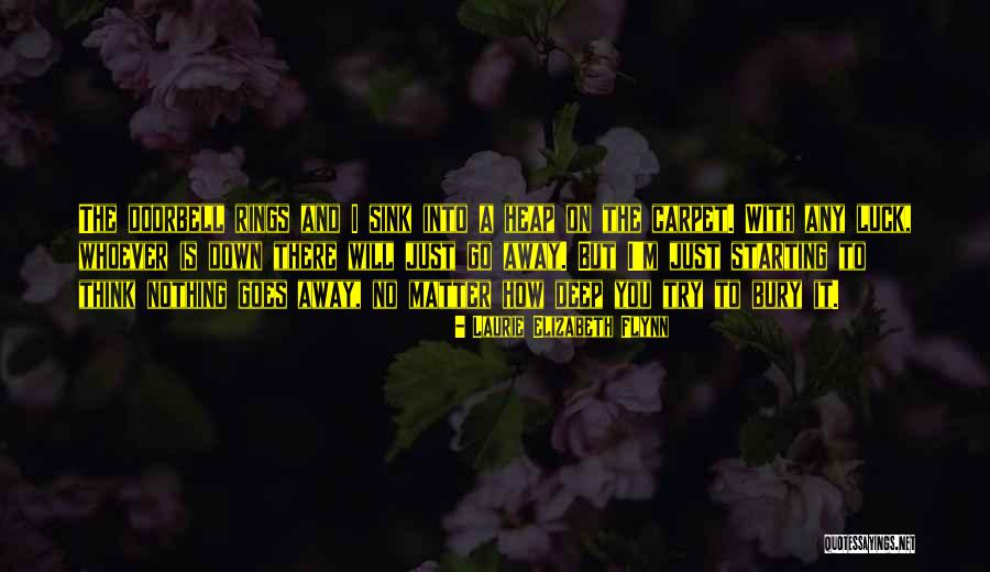 Hiding From The Past Quotes By Laurie Elizabeth Flynn Hiding From The Past Quotes By Laurie Elizabeth Flynn