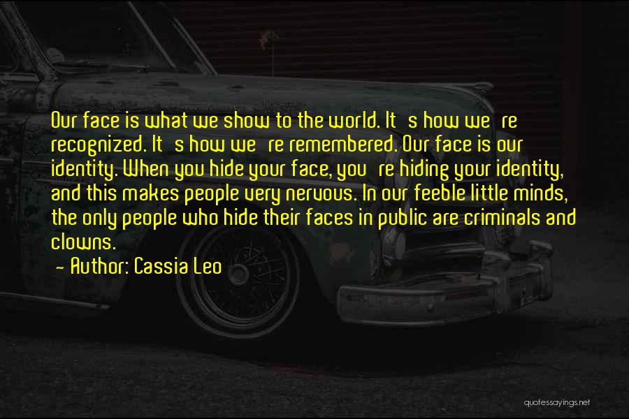 Hiding Identity Quotes By Cassia Leo