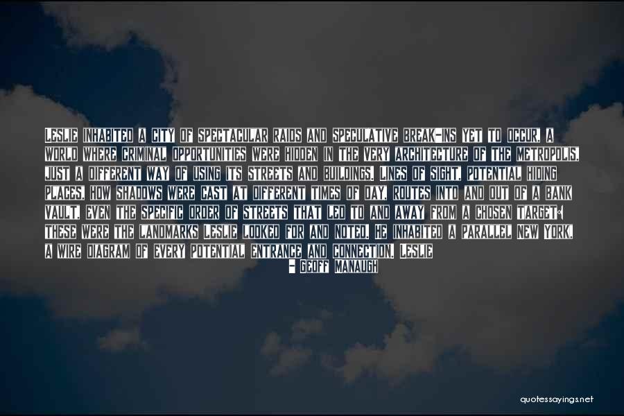 Hiding In The Shadows Quotes By Geoff Manaugh Hiding In The Shadows Quotes By Geoff Manaugh