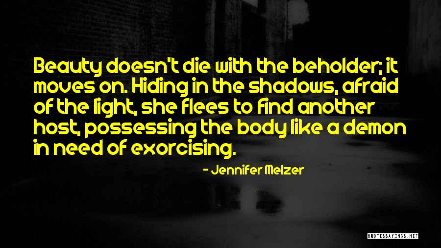 Hiding In The Shadows Quotes By Jennifer Melzer