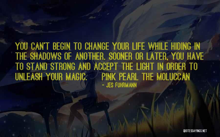 Hiding In The Shadows Quotes By Jes Fuhrmann