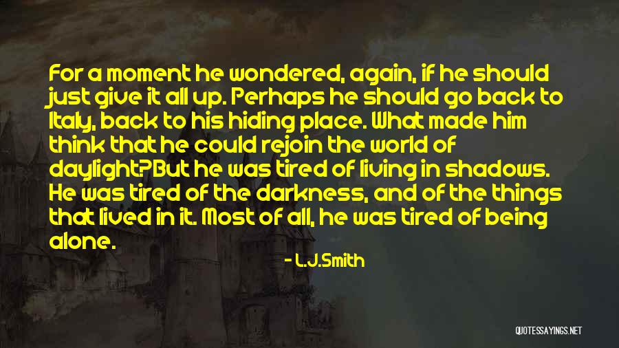 Hiding In The Shadows Quotes By L.J.Smith Hiding In The Shadows Quotes By L.J.Smith