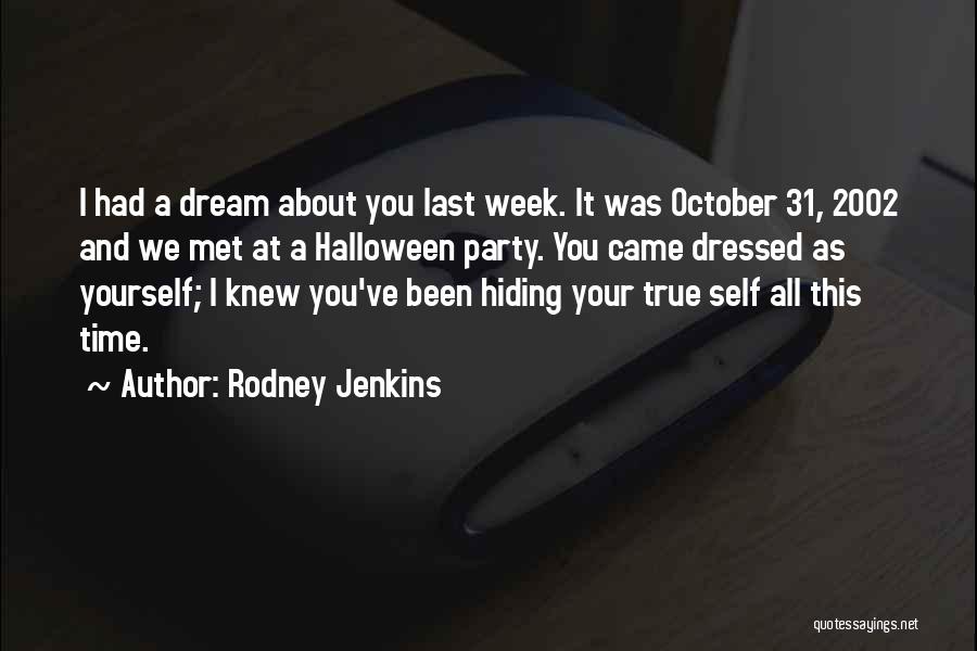 Hiding My True Self Quotes By Rodney Jenkins