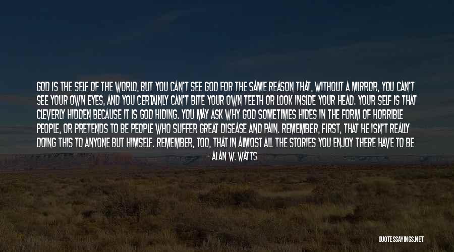 Hiding Pain Quotes By Alan W. Watts Hiding Pain Quotes By Alan W. Watts