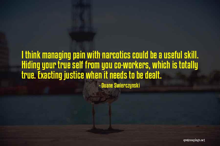 Hiding Pain Quotes By Duane Swierczynski Hiding Pain Quotes By Duane Swierczynski