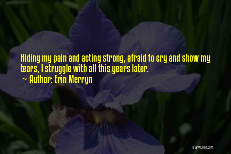 Hiding Pain Quotes By Erin Merryn