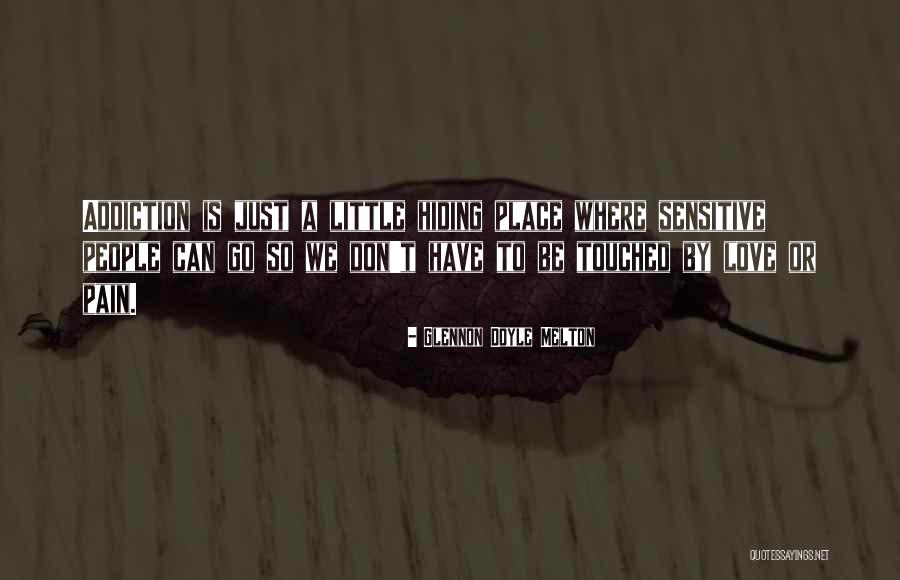 Hiding Pain Quotes By Glennon Doyle Melton Hiding Pain Quotes By Glennon Doyle Melton