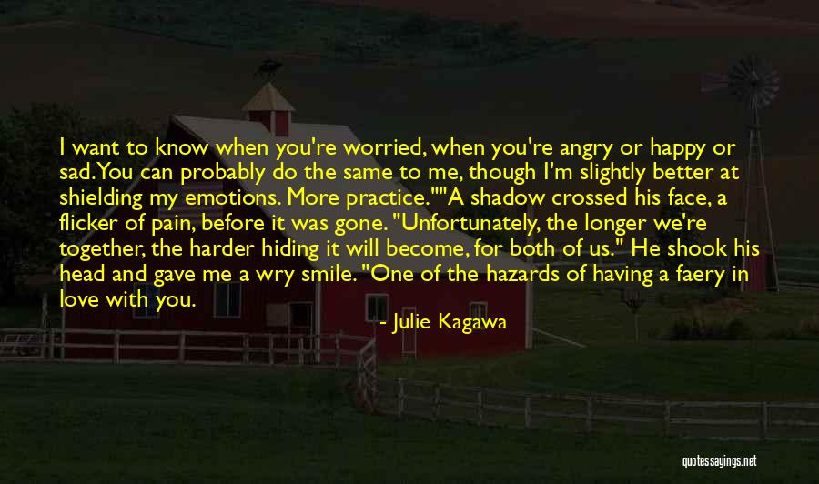 Hiding Pain Quotes By Julie Kagawa Hiding Pain Quotes By Julie Kagawa