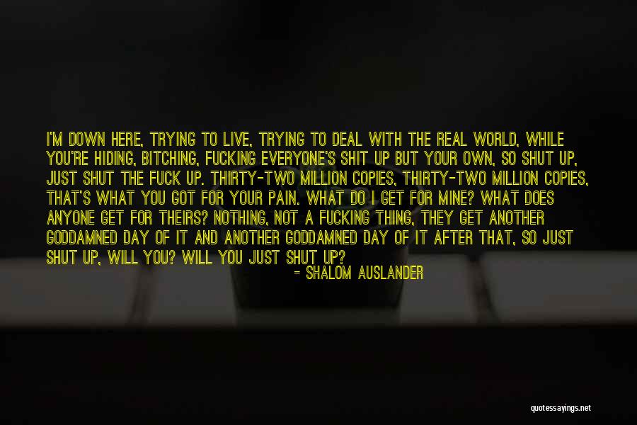 Hiding Pain Quotes By Shalom Auslander Hiding Pain Quotes By Shalom Auslander