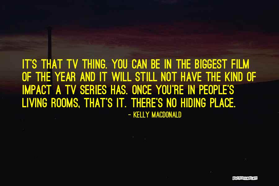 Hiding Place Quotes By Kelly Macdonald Hiding Place Quotes By Kelly Macdonald