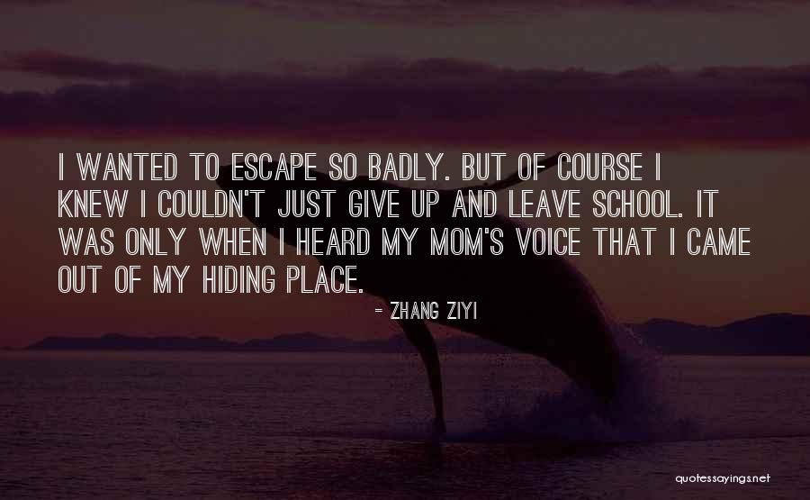 Hiding Place Quotes By Zhang Ziyi Hiding Place Quotes By Zhang Ziyi