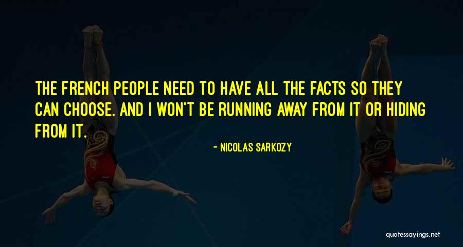 Hiding The Facts Quotes By Nicolas Sarkozy Hiding The Facts Quotes By Nicolas Sarkozy