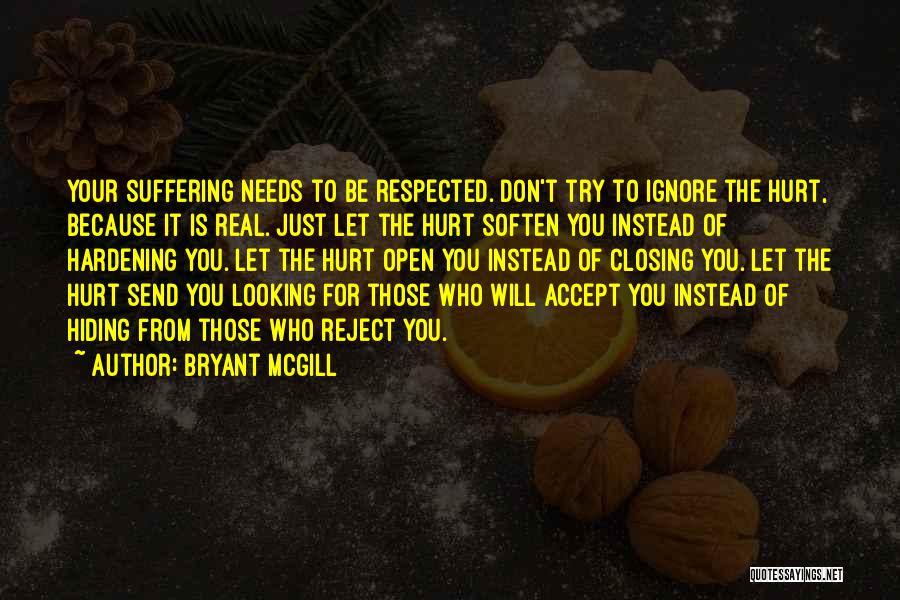 Hiding The Real You Quotes By Bryant McGill